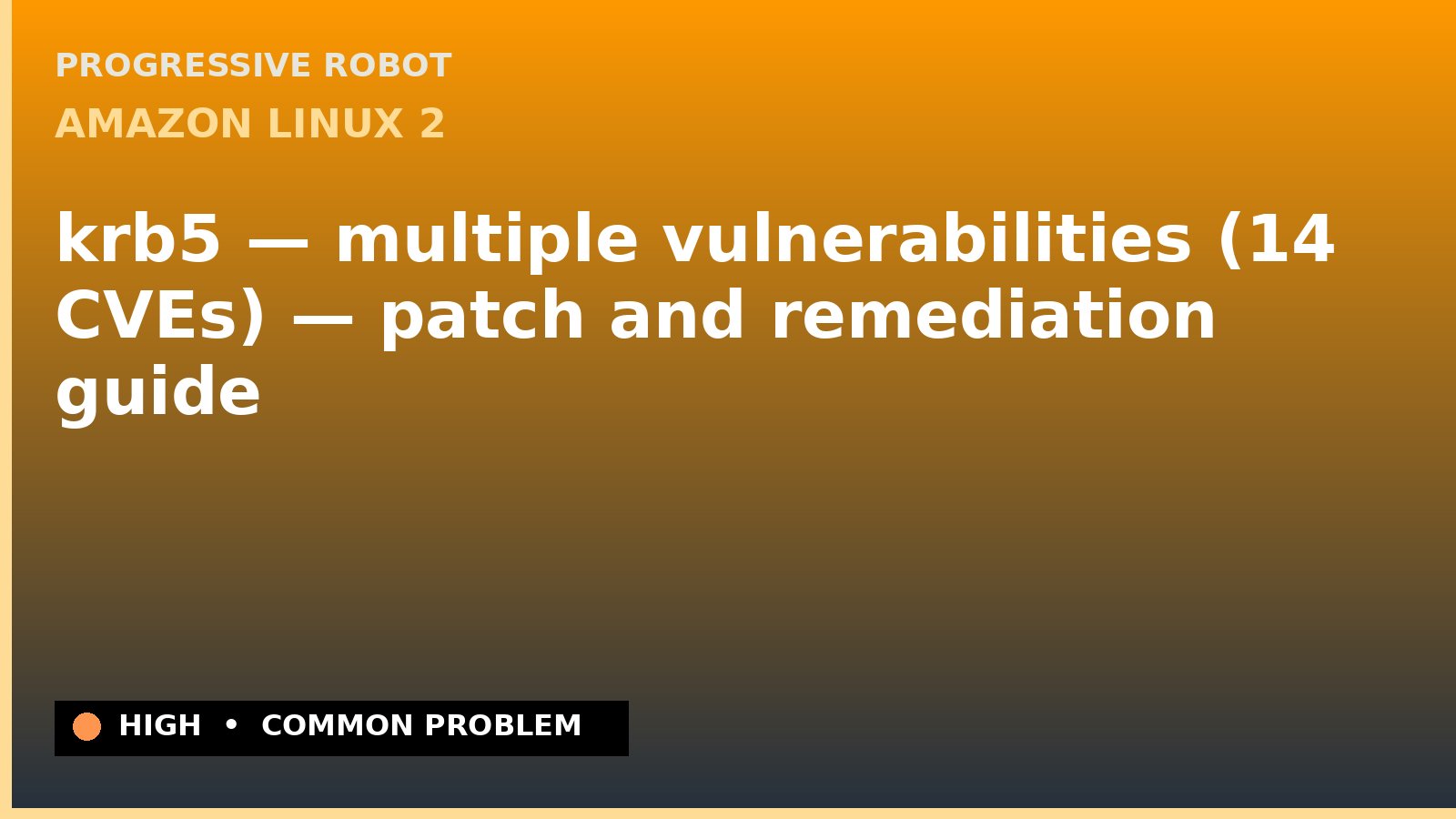 Amazon Linux 2 — krb5 — multiple vulnerabilities (14 CVEs) — patch and remediation guide — diagnosis and fix on Amazon Linux 2