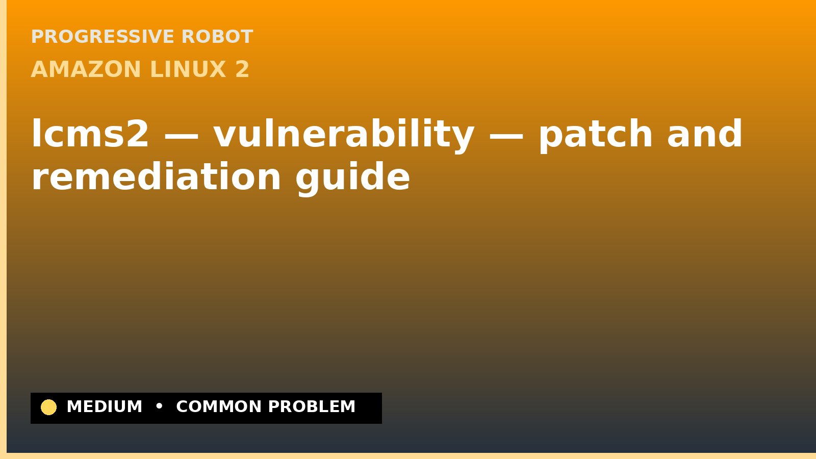 Amazon Linux 2 — lcms2 — vulnerability — patch and remediation guide — diagnosis and fix on Amazon Linux 2