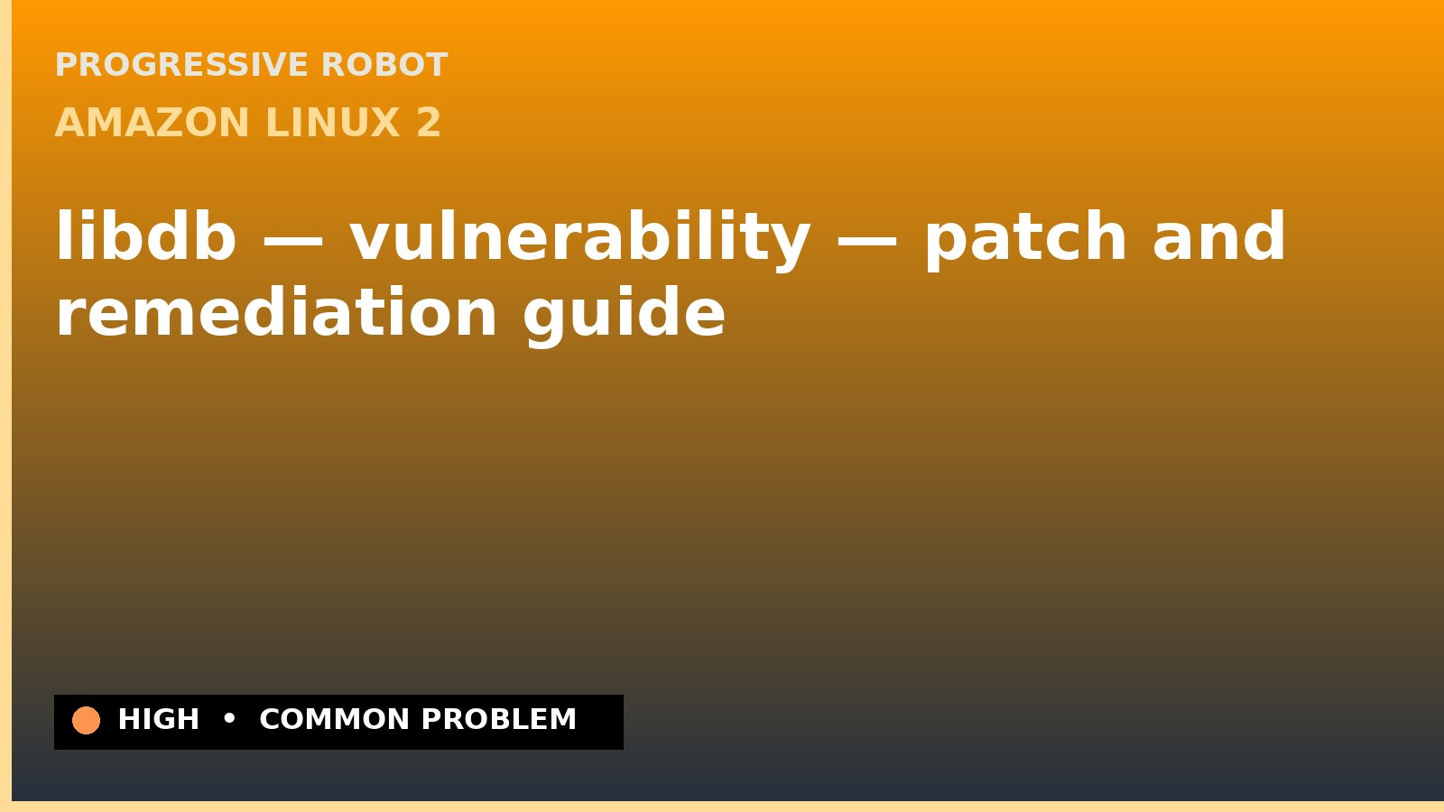 Amazon Linux 2 — libdb — vulnerability — patch and remediation guide — diagnosis and fix on Amazon Linux 2