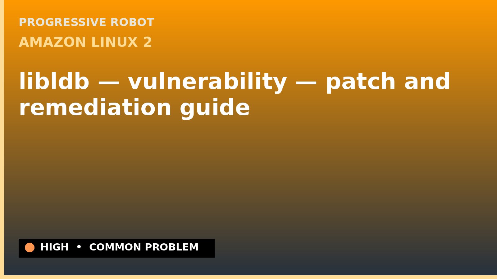 Amazon Linux 2 — libldb — vulnerability — patch and remediation guide — diagnosis and fix on Amazon Linux 2
