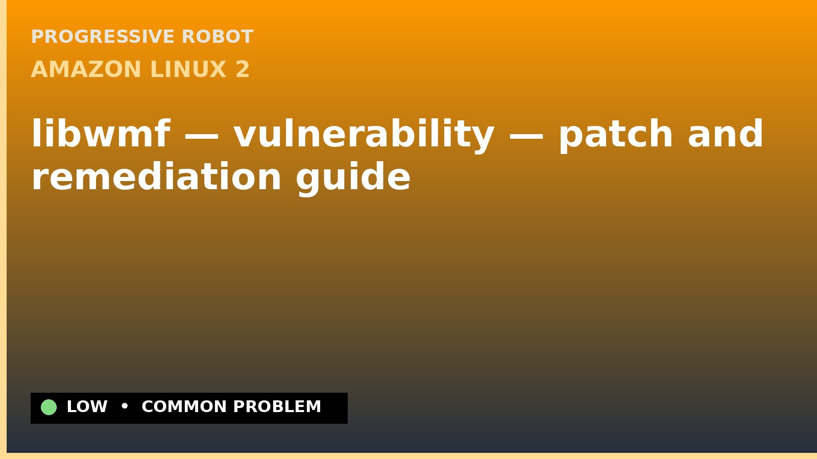 Amazon Linux 2 — libwmf — vulnerability — patch and remediation guide — diagnosis and fix on Amazon Linux 2