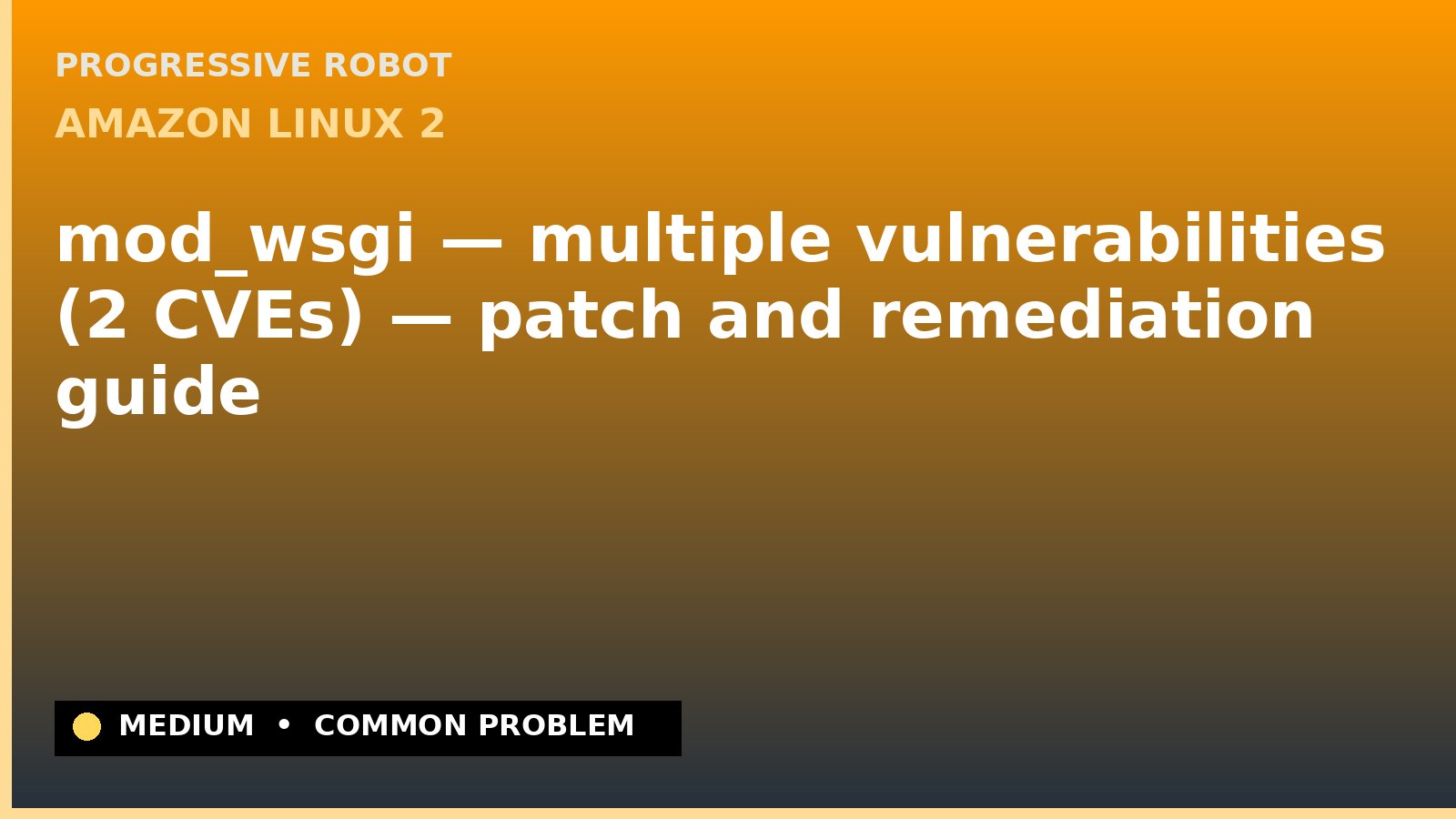 Amazon Linux 2 — mod_wsgi — multiple vulnerabilities (2 CVEs) — patch and remediation guide — diagnosis and fix on Amazon Linux 2