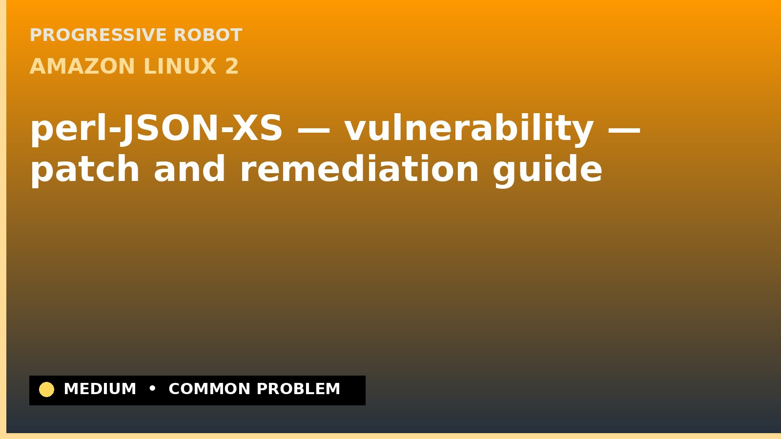 Amazon Linux 2 — perl-JSON-XS — vulnerability — patch and remediation guide — diagnosis and fix on Amazon Linux 2