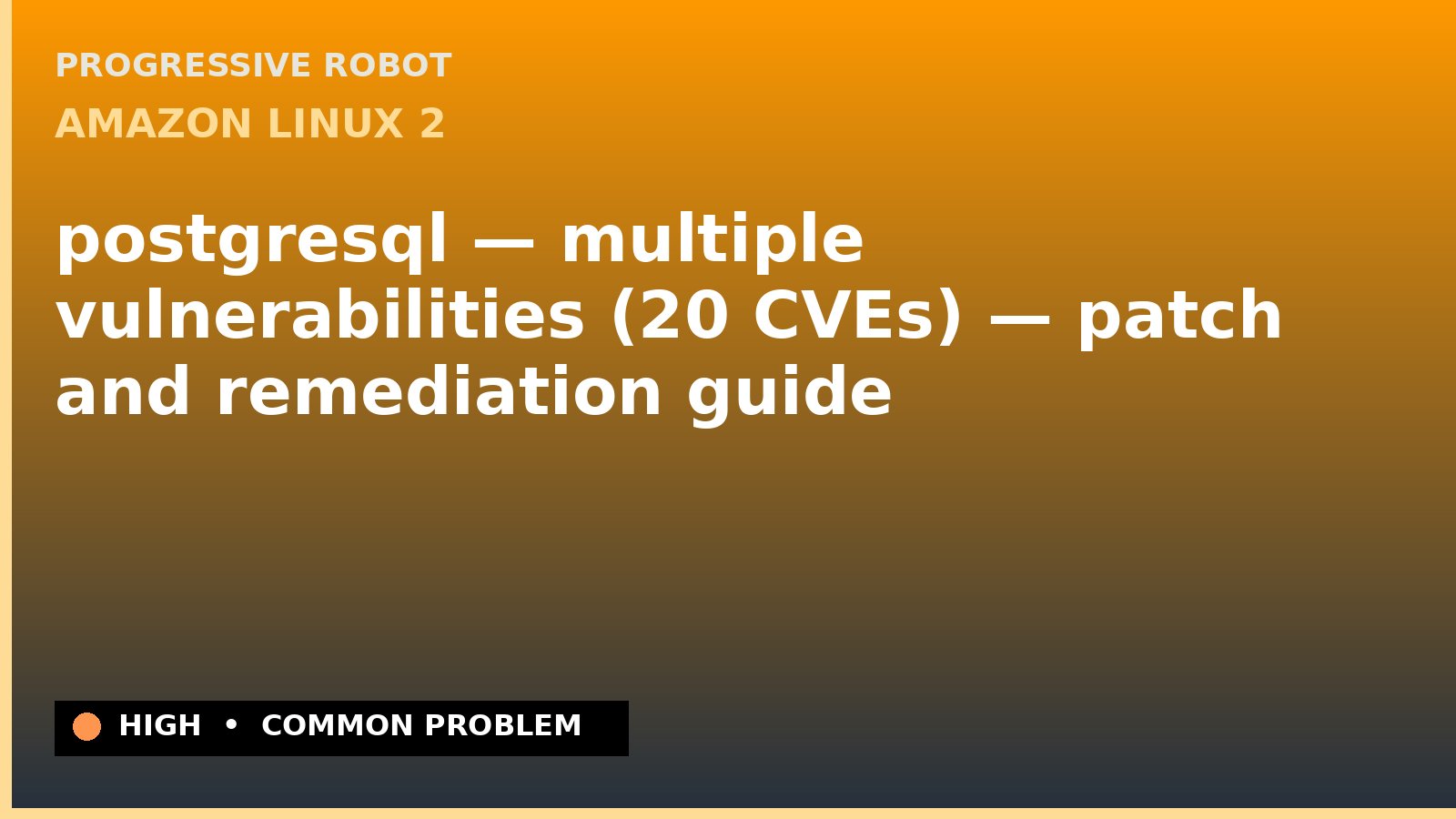 Amazon Linux 2 — postgresql — multiple vulnerabilities (20 CVEs) — patch and remediation guide — diagnosis and fix on Amazon Linux 2