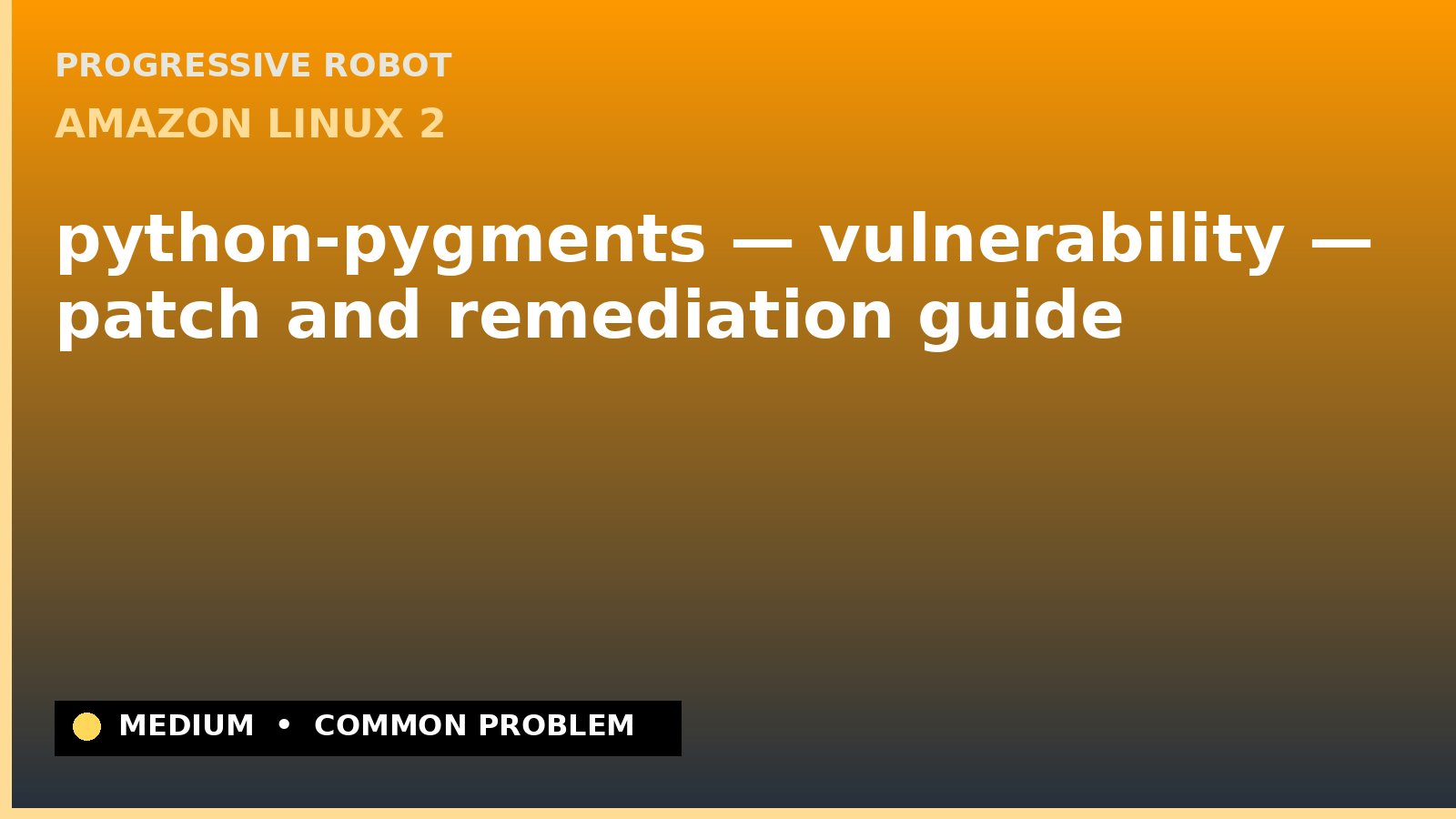 Amazon Linux 2 — python-pygments — vulnerability — patch and remediation guide — diagnosis and fix on Amazon Linux 2