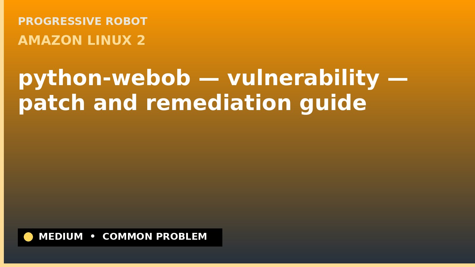 Amazon Linux 2 — python-webob — vulnerability — patch and remediation guide — diagnosis and fix on Amazon Linux 2