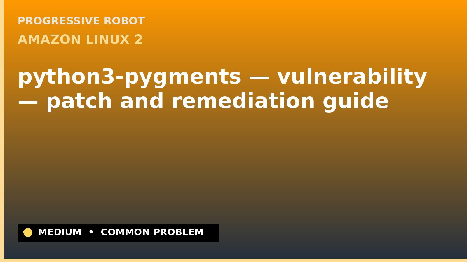 Amazon Linux 2 — python3-pygments — vulnerability — patch and remediation guide — diagnosis and fix on Amazon Linux 2