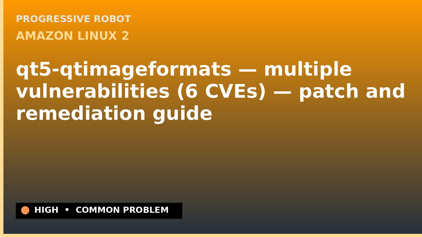 Amazon Linux 2 — qt5-qtimageformats — multiple vulnerabilities (6 CVEs) — patch and remediation guide — diagnosis and fix on Amazon Linux 2