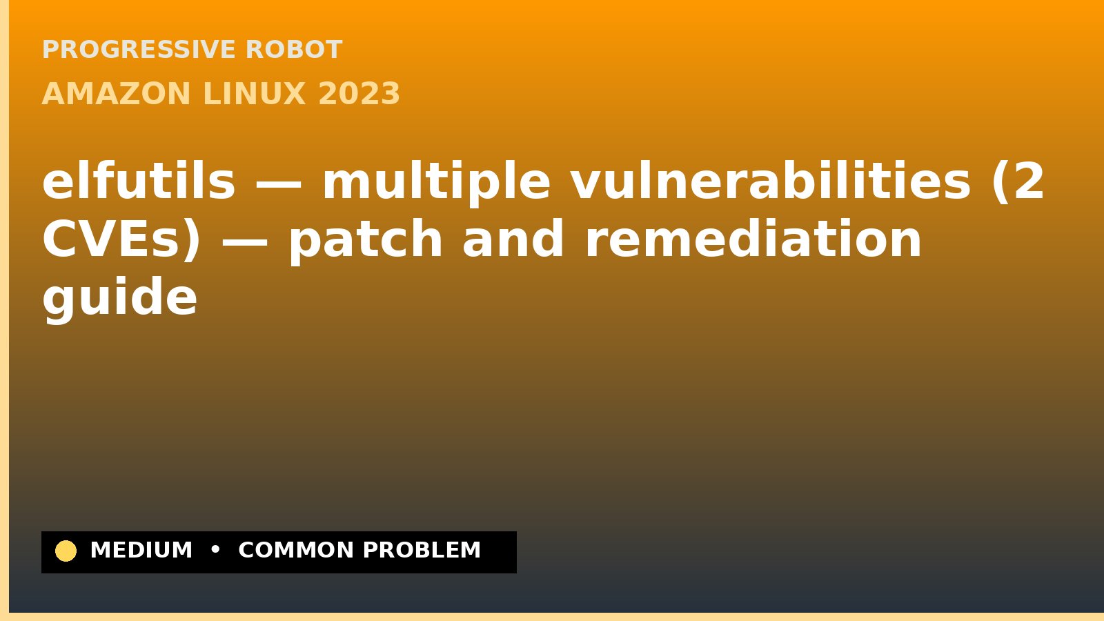 Amazon Linux 2023 — elfutils — multiple vulnerabilities (2 CVEs) — patch and remediation guide — diagnosis and fix on Amazon Linux 2023