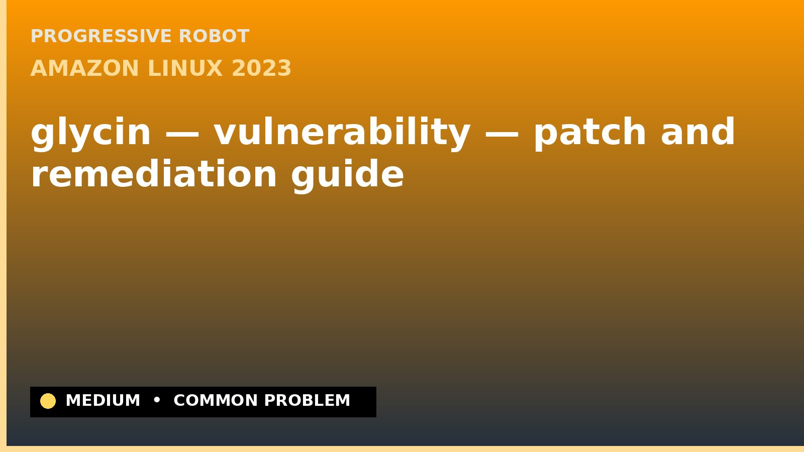 Amazon Linux 2023 — glycin — vulnerability — patch and remediation guide — diagnosis and fix on Amazon Linux 2023