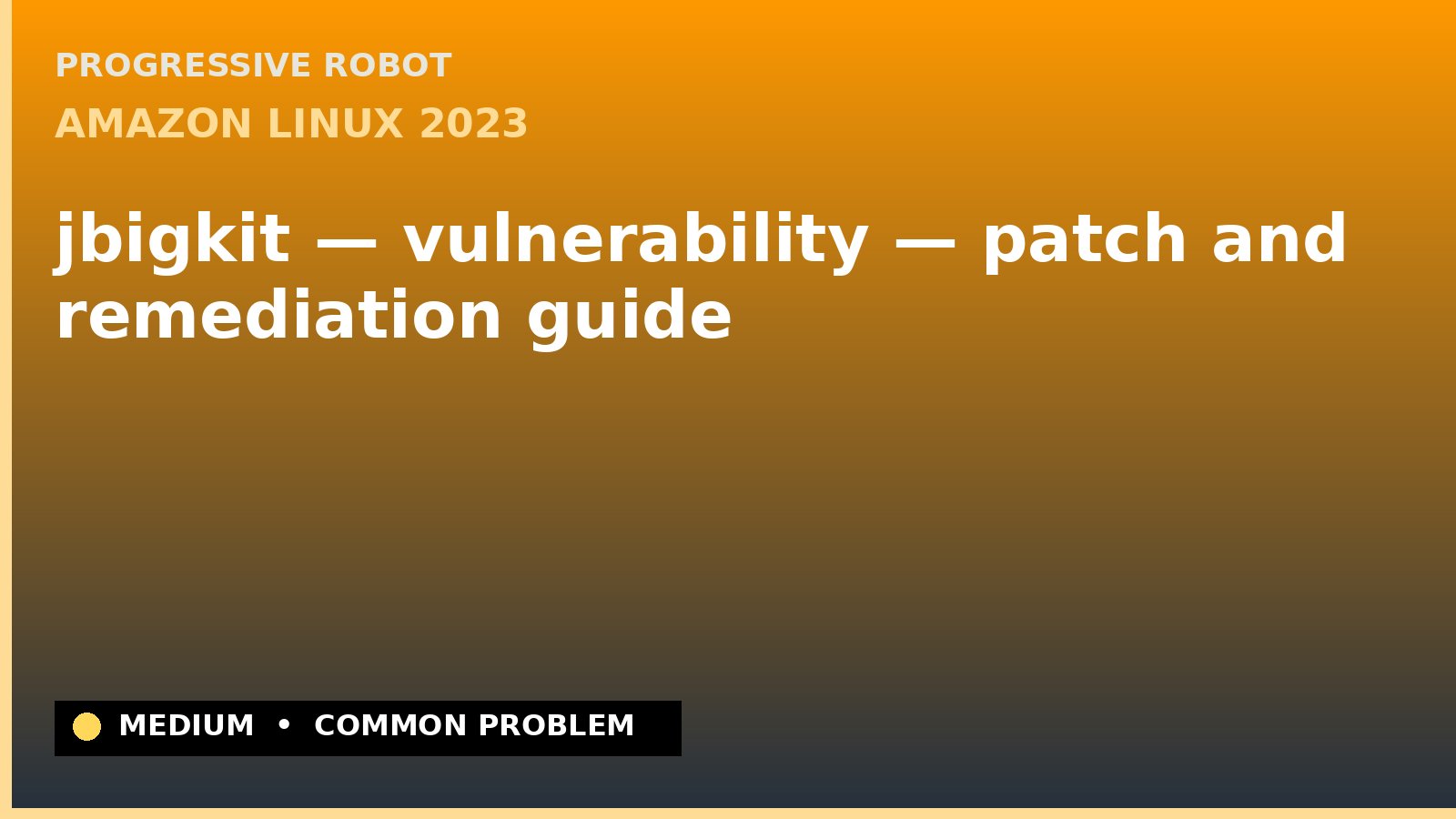 Amazon Linux 2023 — jbigkit — vulnerability — patch and remediation guide — diagnosis and fix on Amazon Linux 2023