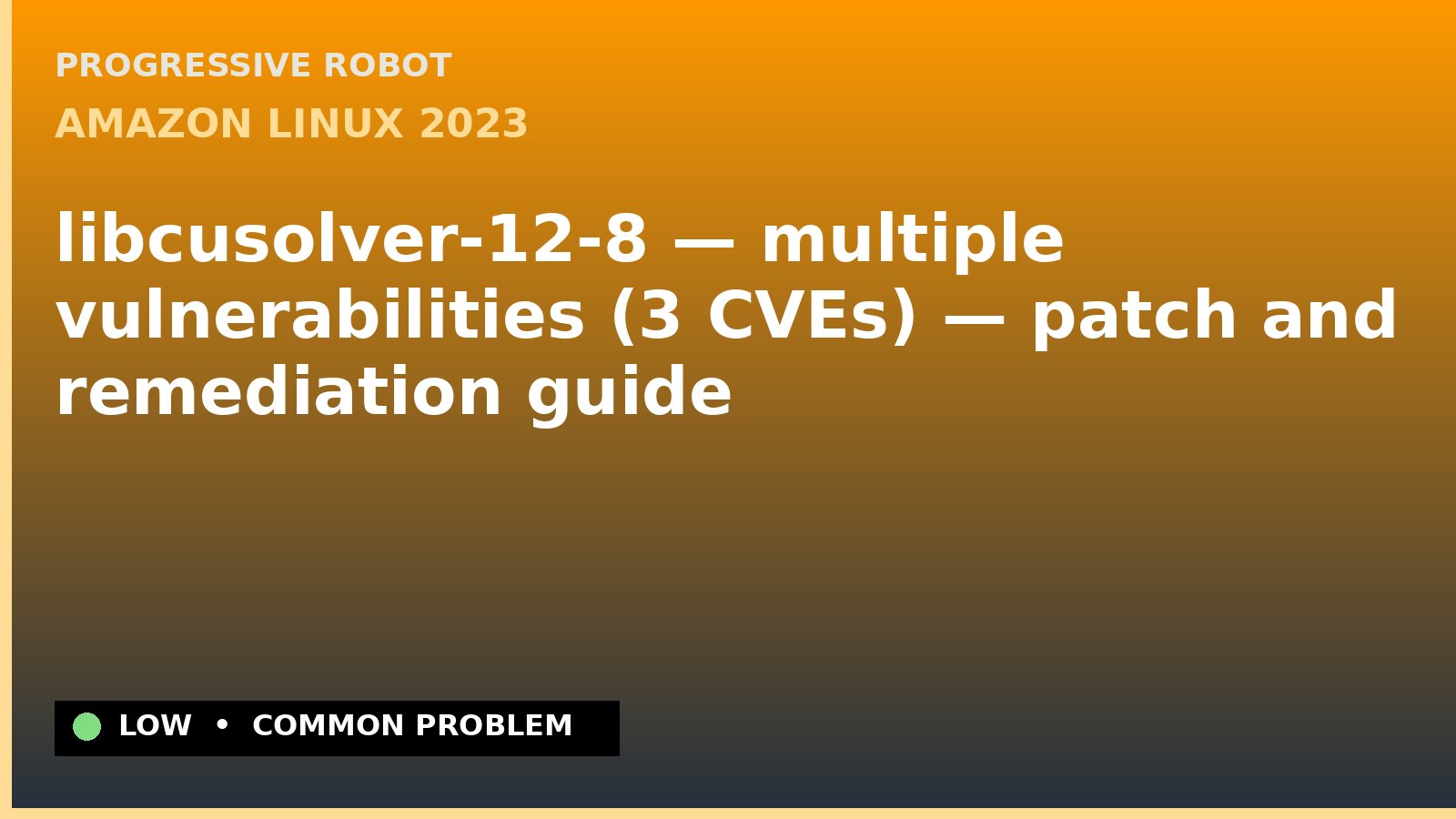 Amazon Linux 2023 — libcusolver-12-8 — multiple vulnerabilities (3 CVEs) — patch and remediation guide — diagnosis and fix on Amazon Linux 2023