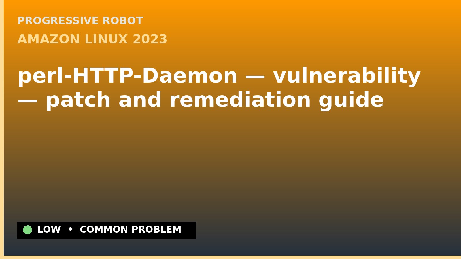 Amazon Linux 2023 — perl-HTTP-Daemon — vulnerability — patch and remediation guide — diagnosis and fix on Amazon Linux 2023