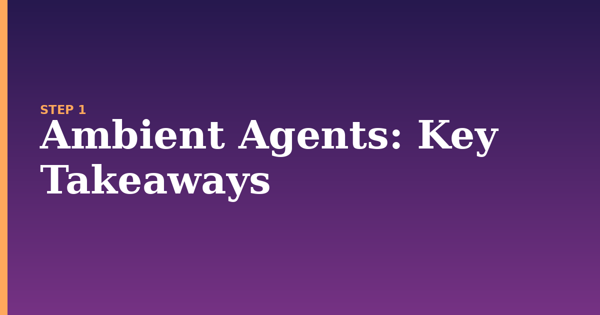 ambient agents illustration for: Key Takeaways