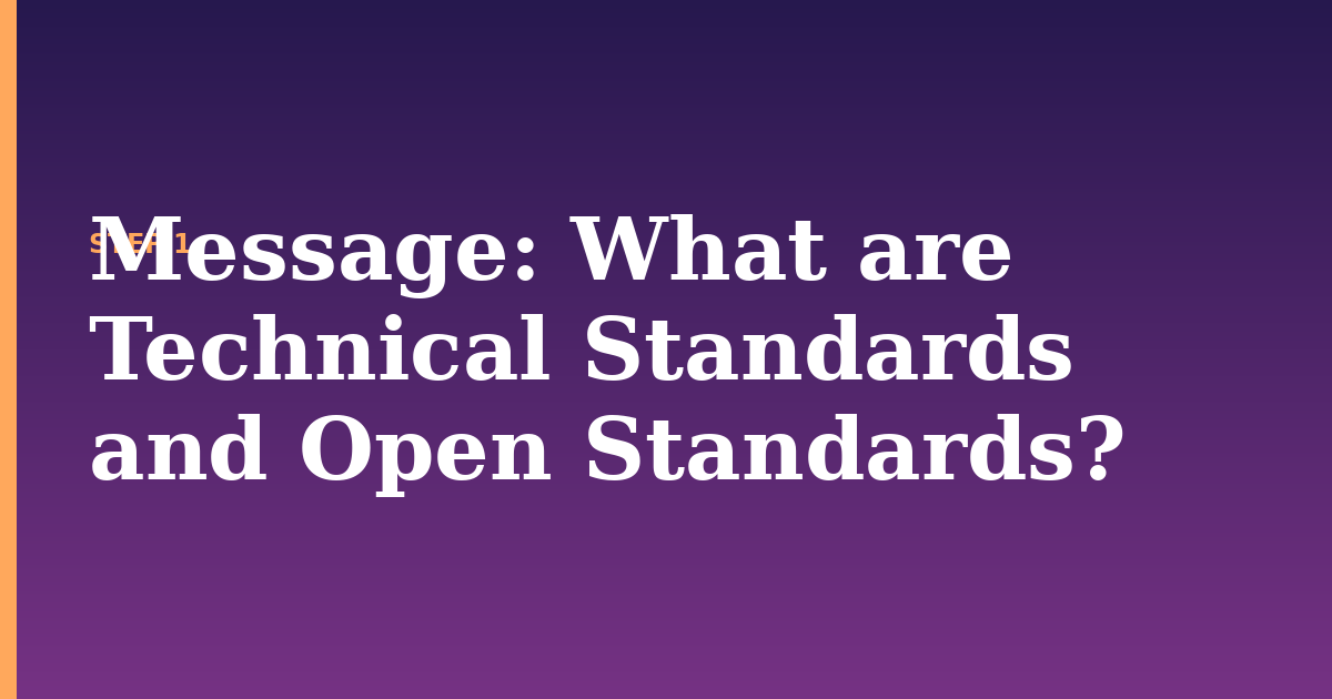 message illustration for: What are Technical Standards and Open Standards?