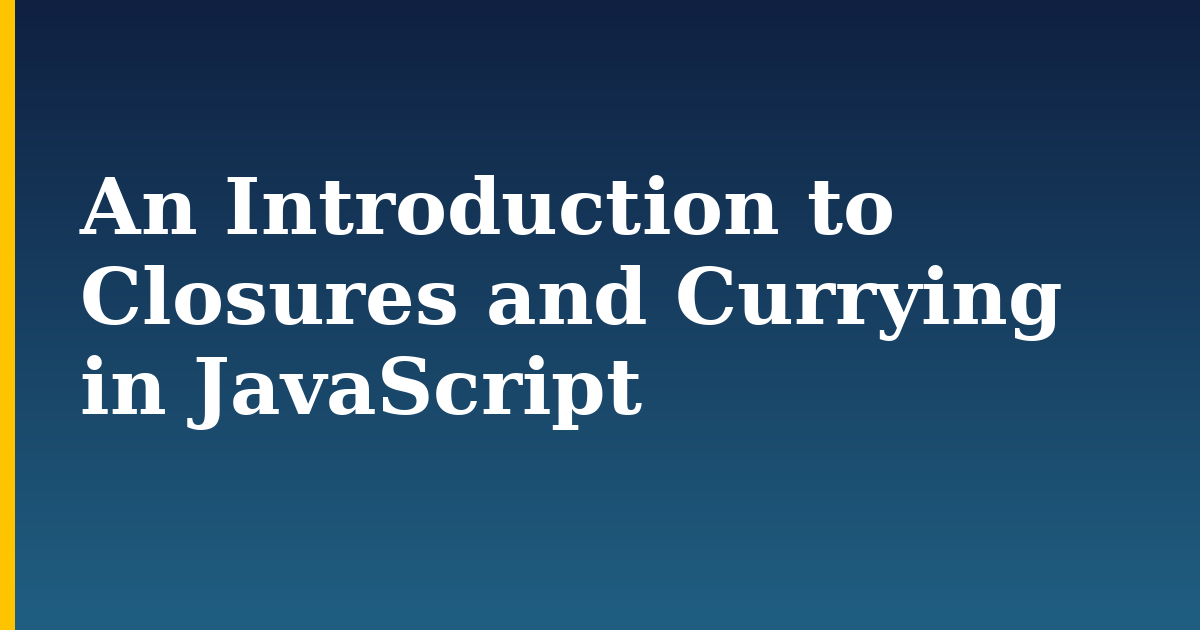 An Introduction to Closures and Currying in JavaScript — step-by-step Javascript tutorial on Progressive Robot