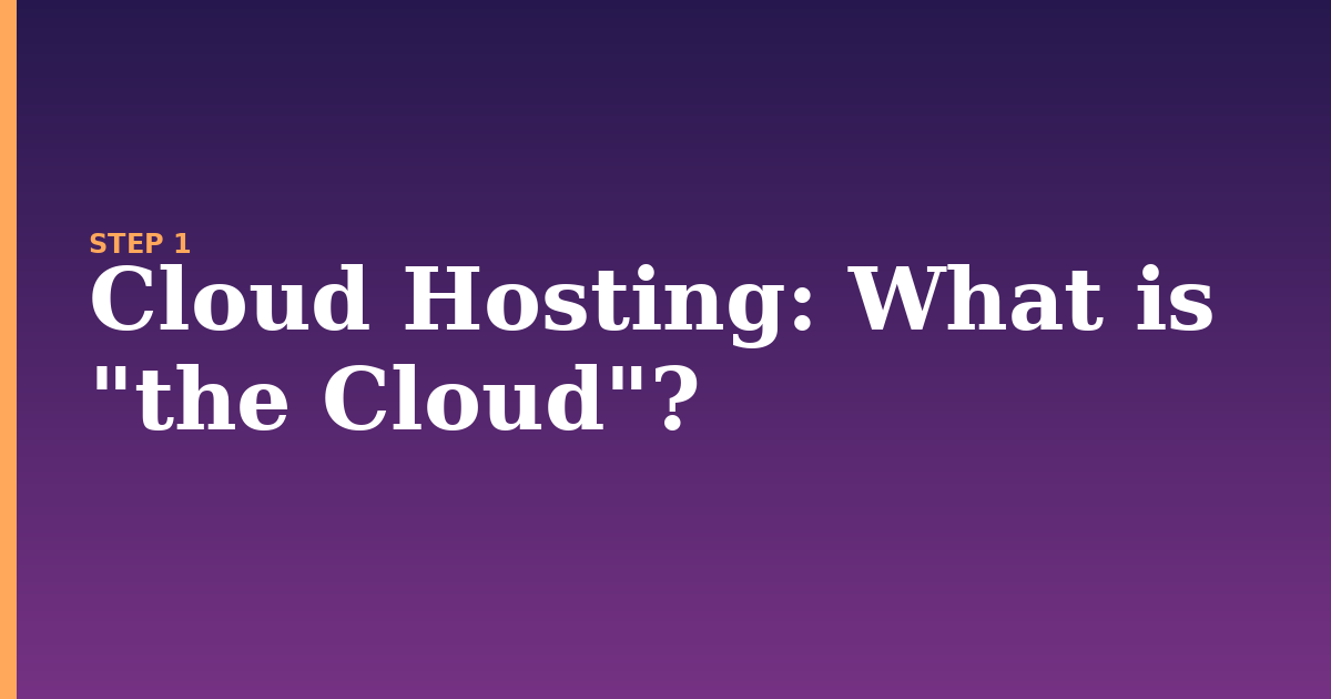 cloud hosting illustration for: What is "the Cloud"?