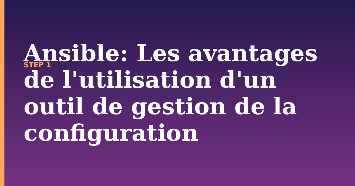 ansible illustration for: Les avantages de l'utilisation d'un outil de gestion de la configuration