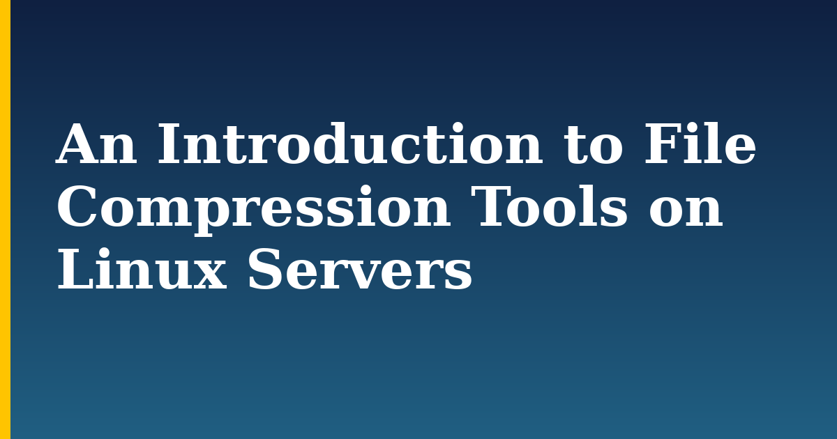 An Introduction to File Compression Tools on Linux Servers