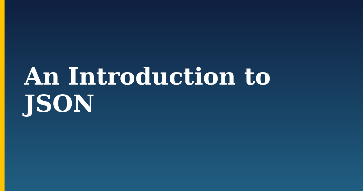An Introduction to JSON