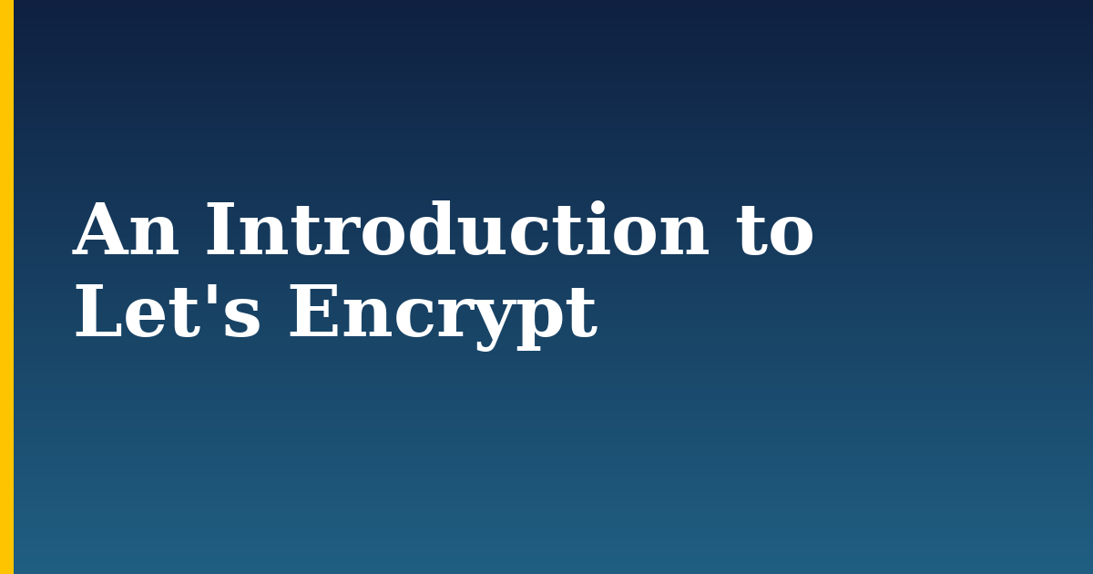 An Introduction to Let's Encrypt — step-by-step Security tutorial on Progressive Robot