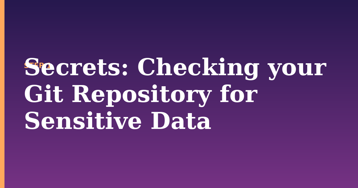 secrets illustration for: Checking your Git Repository for Sensitive Data
