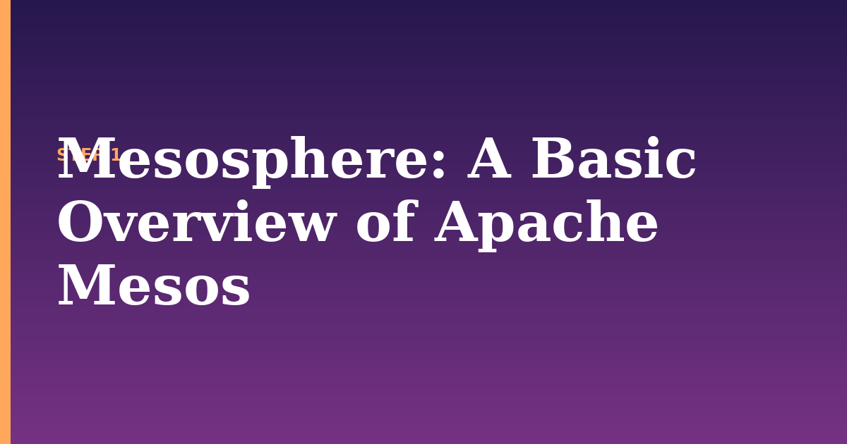 mesosphere illustration for: A Basic Overview of Apache Mesos