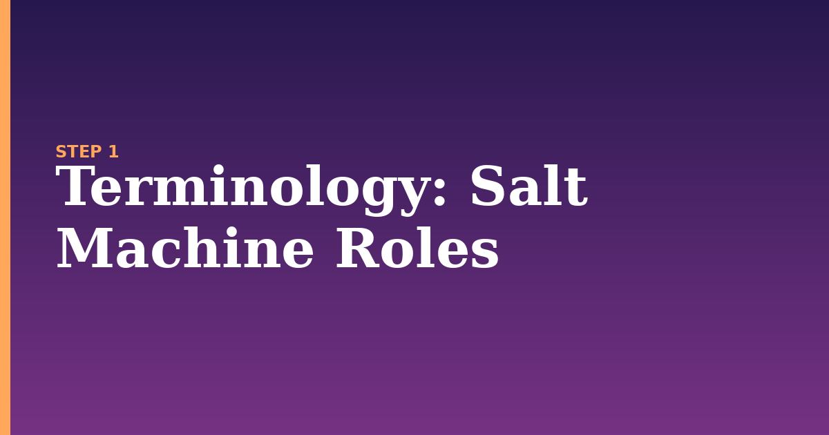 terminology illustration for: Salt Machine Roles