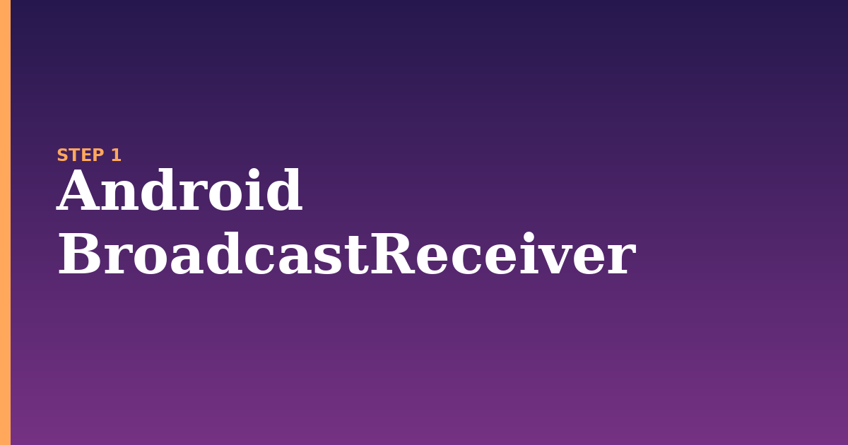 android illustration for: Android BroadcastReceiver