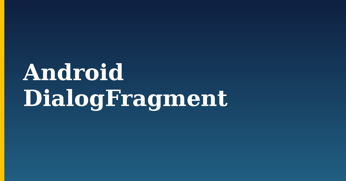 Android DialogFragment