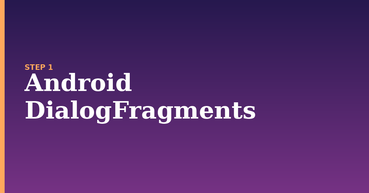 android illustration for: Android DialogFragments