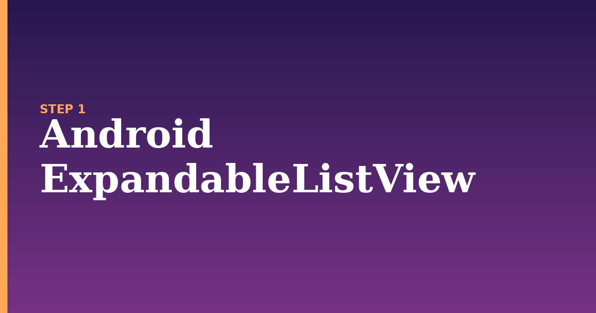 android illustration for: Android ExpandableListView