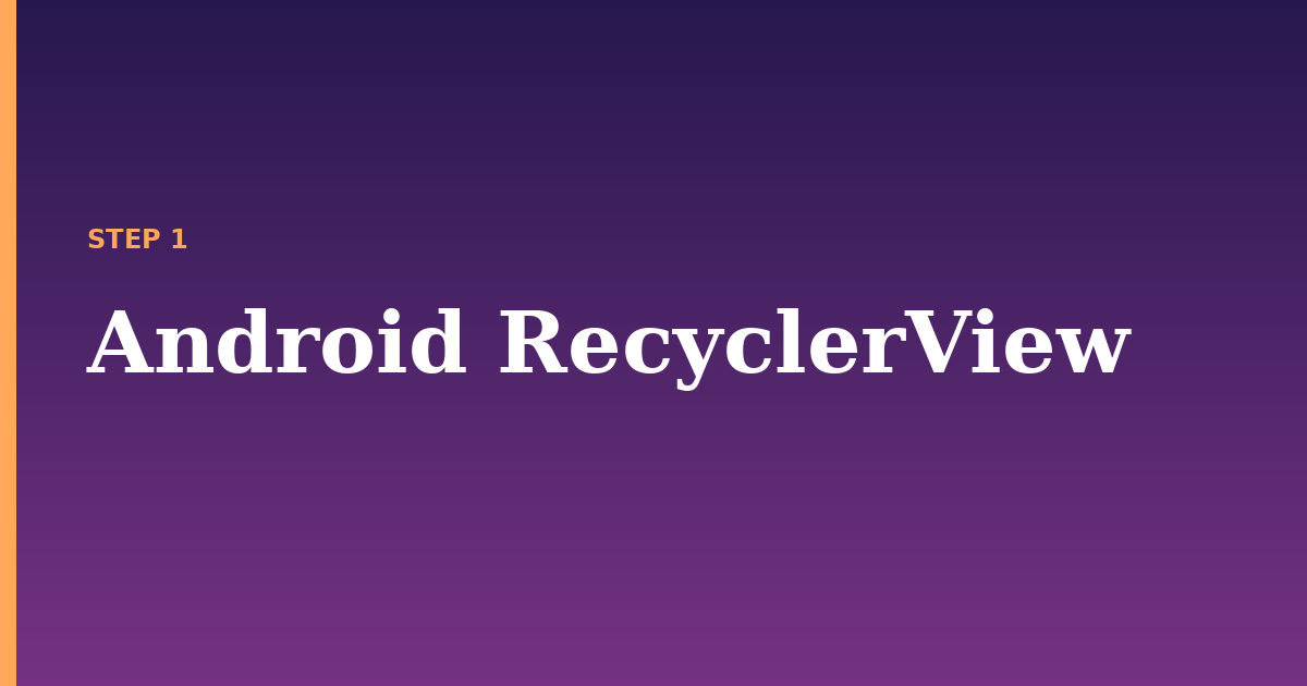 android recyclerview illustration for: Android RecyclerView
