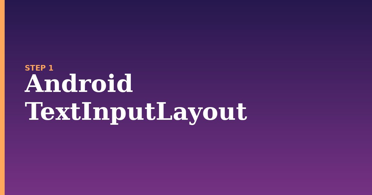 android illustration for: Android TextInputLayout