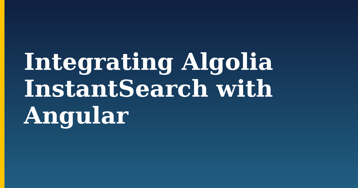 Integrating Algolia InstantSearch with Angular — step-by-step Javascript tutorial on Progressive Robot