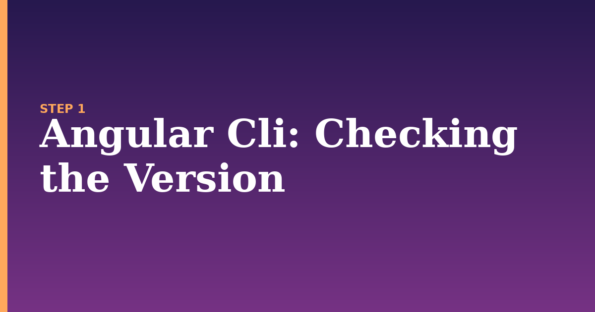 angular cli illustration for: Checking the Version