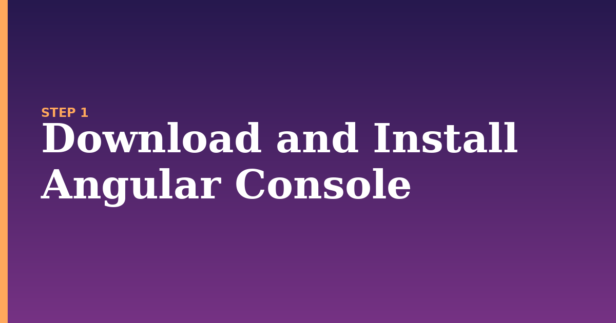 angular console illustration for: Download and Install Angular Console