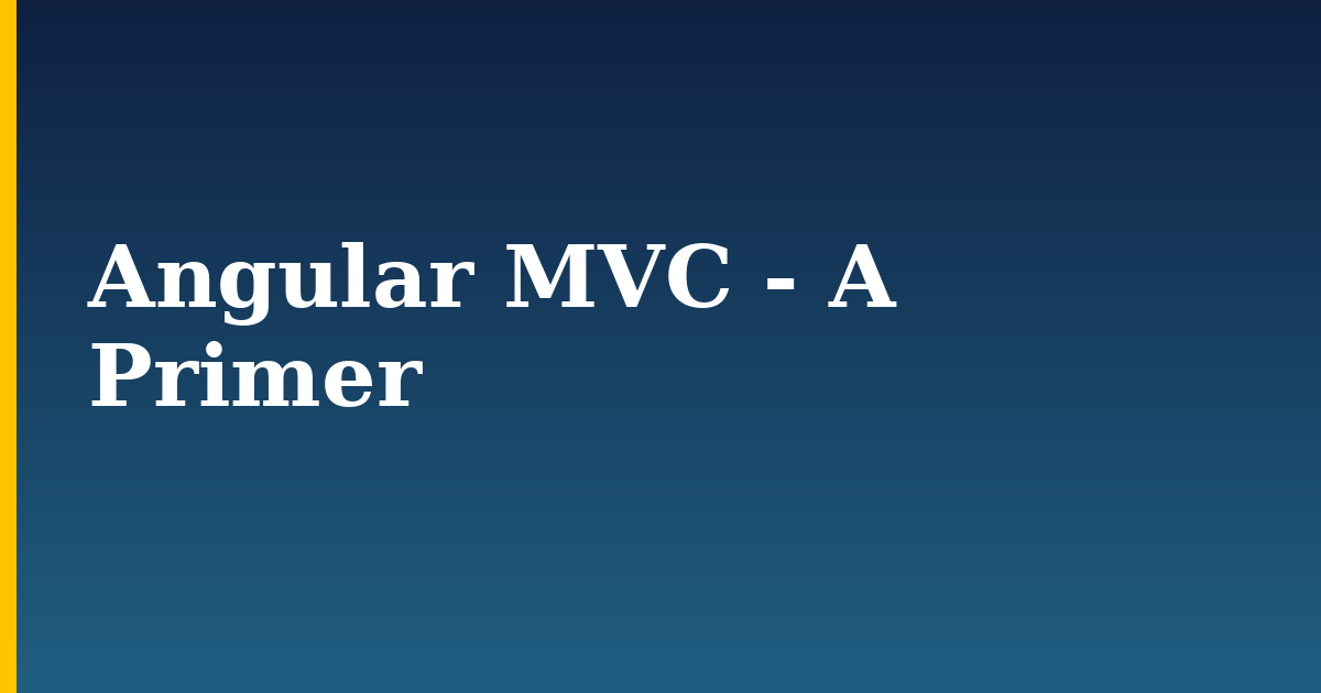 Angular MVC – A Primer