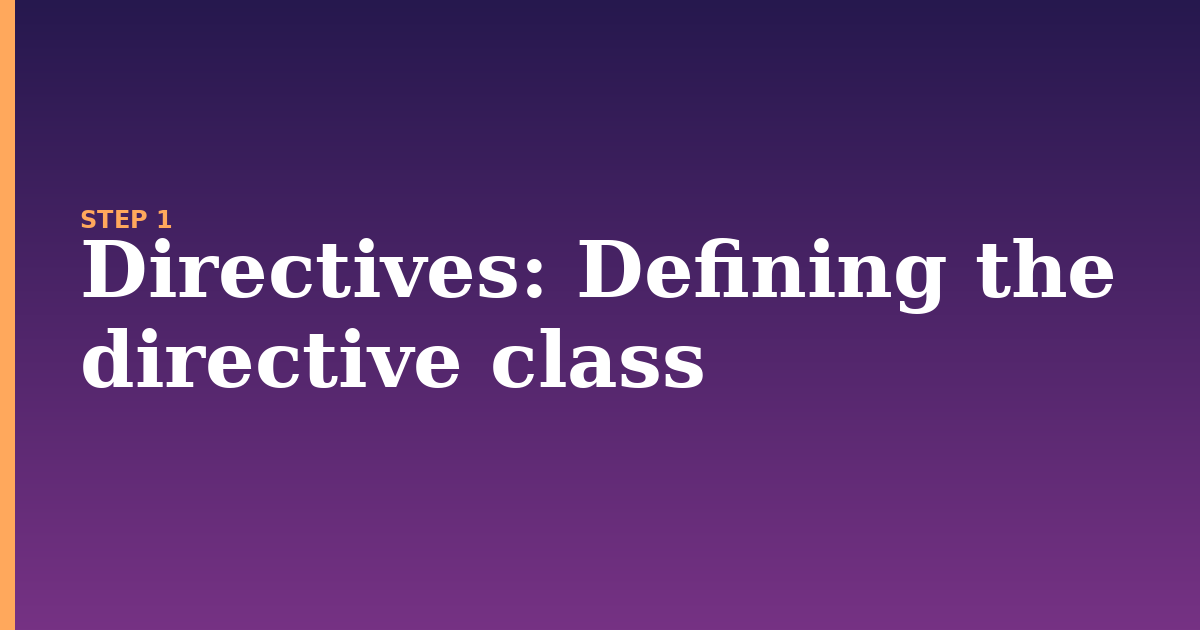 directives illustration for: Defining the directive class