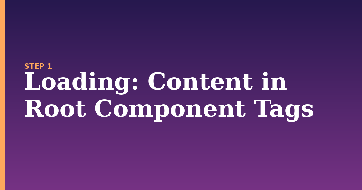 loading illustration for: Content in Root Component Tags