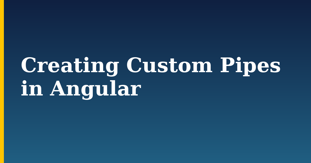 Creating Custom Pipes in Angular — step-by-step Javascript tutorial on Progressive Robot