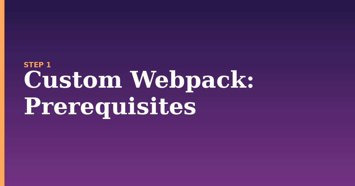 custom webpack illustration for: Prerequisites