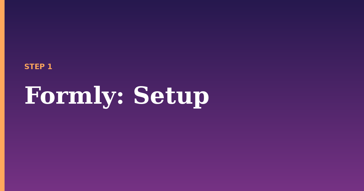 formly illustration for: Setup