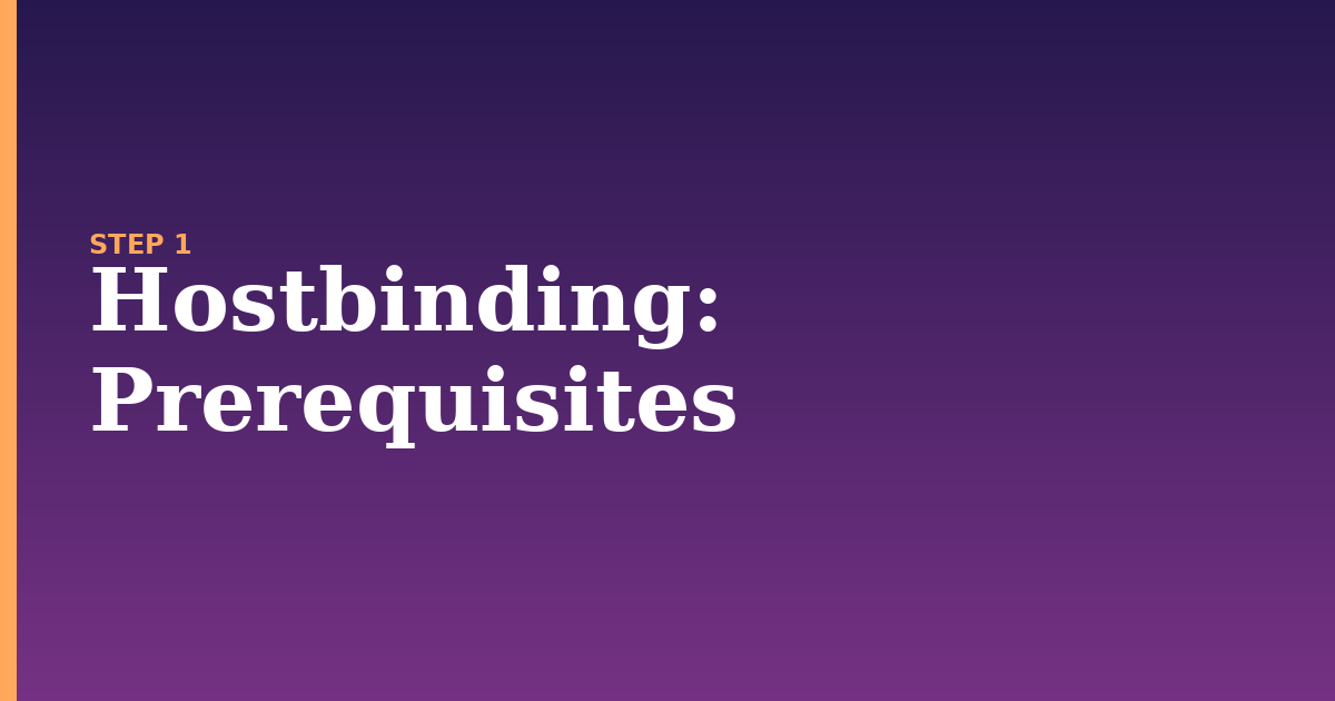 hostbinding illustration for: Prerequisites