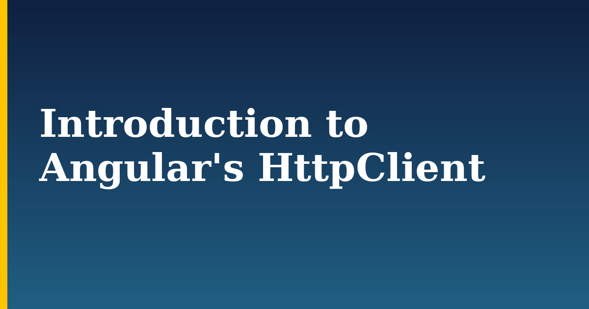 Introduction to Angular's HttpClient — step-by-step Javascript tutorial on Progressive Robot