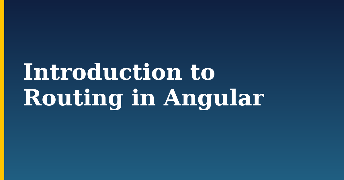 Introduction to Routing in Angular