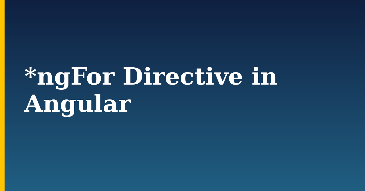 *ngFor Directive in Angular