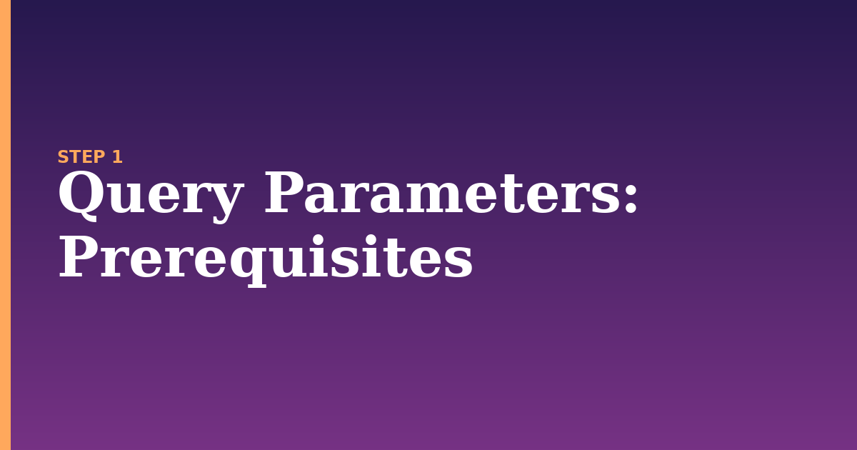 query parameters illustration for: Prerequisites