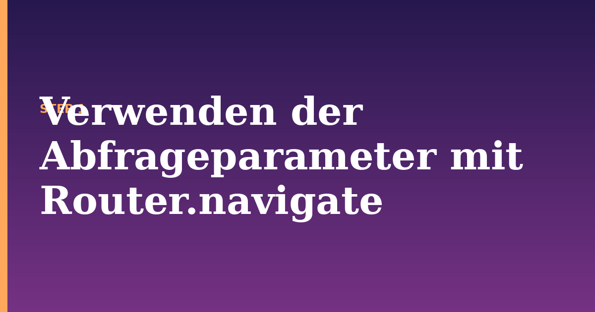 den illustration for: Verwenden der Abfrageparameter mit Router.navigate