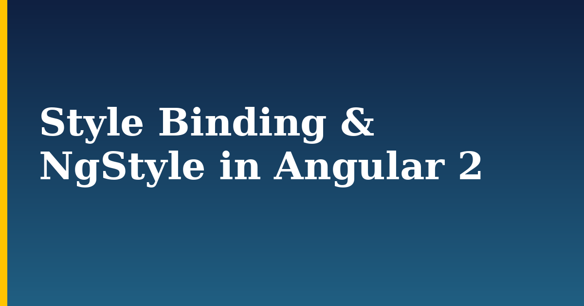 Style Binding & NgStyle in Angular 2